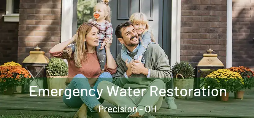  Emergency Water Restoration Precision - OH
